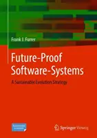 Sistemas de software a prueba de futuro: Una estrategia de evolución sostenible - Future-Proof Software-Systems: A Sustainable Evolution Strategy