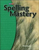 Spelling Mastery Level B, Cuaderno de trabajo del alumno - Spelling Mastery Level B, Student Workbook