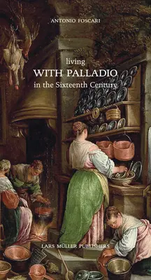 Vivir con Palladio en el siglo XVI - Living with Palladio in the Sixteenth Century