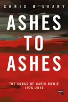 Ashes to Ashes: Las canciones de David Bowie, 1976-2016 - Ashes to Ashes: The Songs of David Bowie, 1976-2016