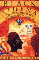 Atenea Negra - Las raíces afroasiáticas de la civilización clásica Volumen I: La fabricación de la antigua Grecia 1785-1985 - Black Athena - The Afroasiatic Roots of Classical Civilization Volume One:The Fabrication of Ancient Greece 1785-1985