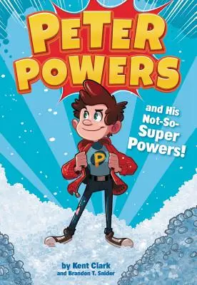 Peter Powers y sus no tan superpoderes - Peter Powers and His Not-So-Super Powers!