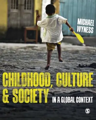 Infancia, cultura y sociedad: En un contexto global - Childhood, Culture and Society: In a Global Context