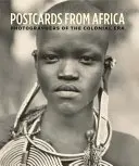 Postales de África: Fotógrafos de la época colonial - Postcards from Africa: Photographers of the Colonial Era