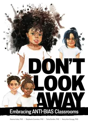 No mires hacia otro lado: Aulas contra los prejuicios - Don't Look Away: Embracing Anti-Bias Classrooms