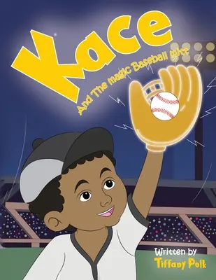 Kace y el guante de béisbol mágico - Kace and the Magic Baseball Mitt