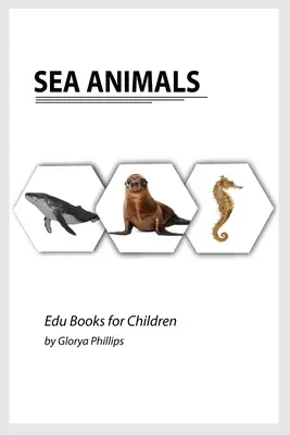 Animales del Mar: Libro Montessori de Animales Marinos, bits de inteligencia para bebés y niños pequeños, libro para niños, recursos de aprendizaje. - Sea Animals: Montessori real Sea Animals book, bits of intelligence for baby and toddler, children's book, learning resources.