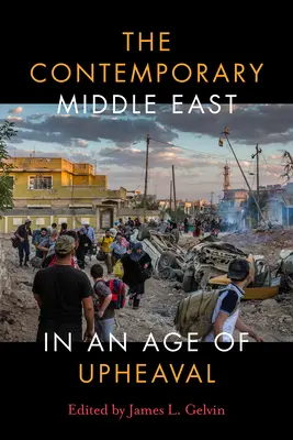 El Oriente Próximo contemporáneo en una época de agitación - The Contemporary Middle East in an Age of Upheaval