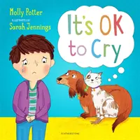 It's OK to Cry - Un libro ilustrado para ayudar a los niños a hablar de sus sentimientos - It's OK to Cry - A picture book to help children talk about their feelings