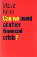 ¿Podemos evitar otra crisis financiera? - Can We Avoid Another Financial Crisis?