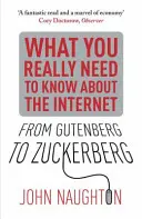 De Gutenberg a Zuckerberg - Lo que realmente necesita saber sobre Internet - From Gutenberg to Zuckerberg - What You Really Need to Know About the Internet