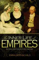 La vida interior de los imperios: Una historia del siglo XVIII - The Inner Life of Empires: An Eighteenth-Century History