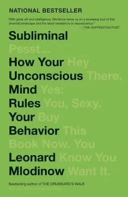 Subliminal: Cómo tu mente inconsciente gobierna tu comportamiento - Subliminal: How Your Unconscious Mind Rules Your Behavior