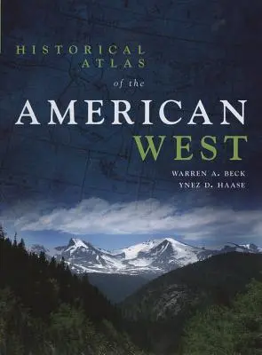 Atlas histórico del Oeste americano - Historical Atlas of the American West