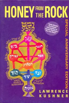 Miel de la roca: Una fácil introducción a la mística judía - Honey from the Rock: An Easy Introduction to Jewish Mysticism