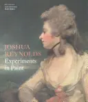 Joshua Reynolds Experimentos en pintura - Joshua Reynolds: Experiments in Paint