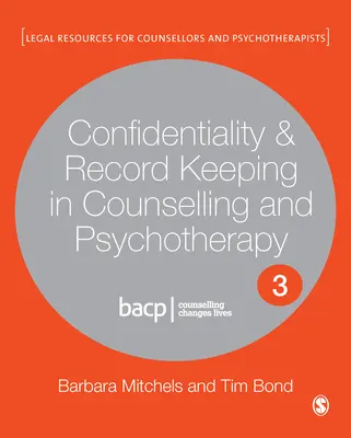 Confidencialidad y registro en asesoramiento y psicoterapia - Confidentiality & Record Keeping in Counselling & Psychotherapy