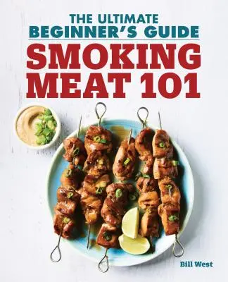 Smoking Meat 101: La guía definitiva para principiantes - Smoking Meat 101: The Ultimate Beginner's Guide