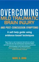 Cómo superar el traumatismo craneoencefálico leve y los síntomas posconmocionales - Overcoming Mild Traumatic Brain Injury and Post-Concussion Symptoms