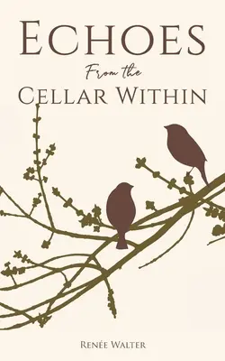 Ecos del sótano interior - Echoes from the Cellar Within