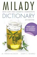 Diccionario Milady de ingredientes cosméticos y para el cuidado de la piel - Milady Skin Care and Cosmetic Ingredients Dictionary