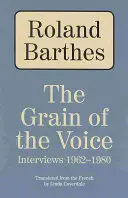 El grano de la voz: entrevistas 1962-1980 - The Grain of the Voice: Interviews 1962-1980