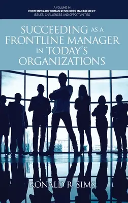 Éxito como directivo de primera línea en las organizaciones actuales - Succeeding as a Frontline Manager in Today's Organizations