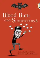 Bug Club Ficción Independiente Segundo Año Oro B La Familia Fang: Bollos y espantapájaros - Bug Club Independent Fiction Year Two  Gold B The Fang Family: Buns and Scarecrows