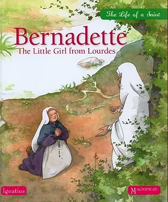 Bernadette: La niña de Lourdes - Bernadette: The Little Girl from Lourdes