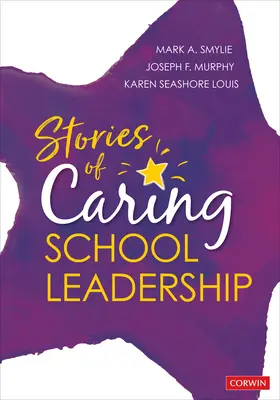 Historias de liderazgo escolar solidario - Stories of Caring School Leadership