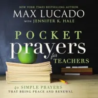 Oraciones de bolsillo para profesores: 40 oraciones sencillas que traen paz y renovación - Pocket Prayers for Teachers: 40 Simple Prayers That Bring Peace and Renewal