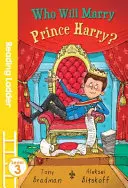 ¿Quién se casará con el príncipe Harry? (Nivel 3 de la escalera de lectura) - Who Will Marry Prince Harry? (Reading Ladder Level 3)