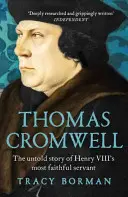 Thomas Cromwell - La historia jamás contada del sirviente más fiel de Enrique VIII - Thomas Cromwell - The untold story of Henry VIII's most faithful servant