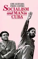 El socialismo y el hombre en Cuba - Socialism and Man in Cuba