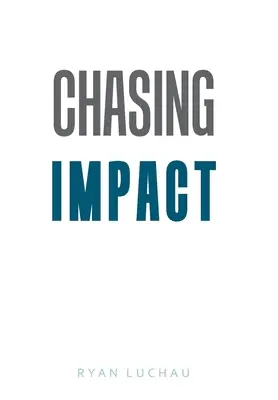 Persiguiendo el impacto - Chasing Impact