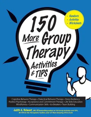 150 actividades y consejos más para la terapia de grupo - 150 More Group Therapy Activities & Tips