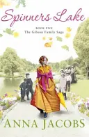 El lago de las hilanderas - Quinto libro de la conmovedora saga de la familia Gibson - Spinners Lake - Book Five in the stunningly heartwarming Gibson Family Saga