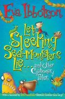 Deja dormir a los monstruos marinos y otros cuentos con moraleja - Let Sleeping Sea-Monsters Lie - and Other Cautionary Tales