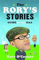 La guía de las historias de Rory sobre la Gaa - The Rory's Stories Guide to the Gaa