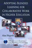 Adopción del aprendizaje combinado para el trabajo colaborativo en la enseñanza superior - Adopting Blended Learning for Collaborative Work in Higher Education