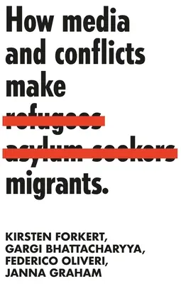 Cómo los medios de comunicación y los conflictos hacen migrantes - How media and conflicts make migrants