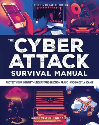 Manual de supervivencia a los ciberataques: Del robo de identidad al apocalipsis digital: Y Todo Lo Que Queda Entremedio Rústica 2020 Robo De Identidad Bitcoin Deep Web - Cyber Attack Survival Manual: From Identity Theft to the Digital Apocalypse: And Everything in Between 2020 Paperback Identify Theft Bitcoin Deep Web