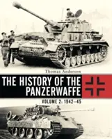 Historia de la Panzerwaffe: Volumen 2: 1942-45 - The History of the Panzerwaffe: Volume 2: 1942-45