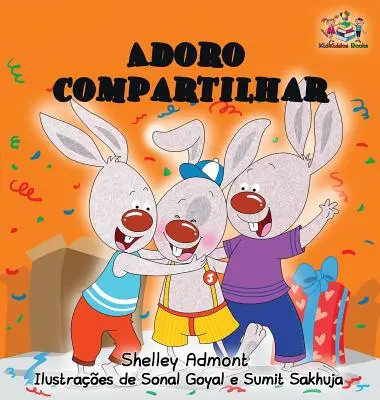 Me encanta compartir: Libro infantil en portugués - I Love to Share: Portuguese Language Children's Book