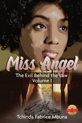 Miss Angel El Mal Tras La Ley Vol 1 - Miss Angel: The Evil Behind The Law Vol 1