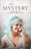 El Misterio: Encontrar el verdadero amor en un mundo de amantes rotos - The Mystery: Finding True Love in a World of Broken Lovers