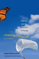 Persiguiendo a las monarcas: migrar con las mariposas de paso - Chasing Monarchs: Migrating with the Butterflies of Passage