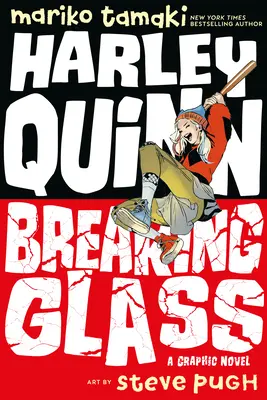 Harley Quinn: Rompiendo cristales - Harley Quinn: Breaking Glass