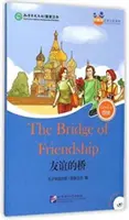 El puente de la amistad (para adultos): Friends Chinese Graded Readers (Nivel 4) - Bridge of Friendship (for Adults): Friends Chinese Graded Readers (Level 4)