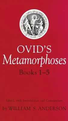 Metamorfosis de Ovidio, libros 1-5 - Ovid's Metamorphoses, Books 1-5